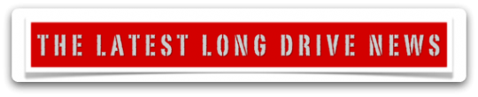 Long Drivers News